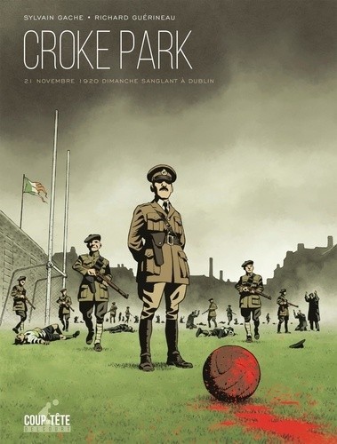 Croke Park - 21 novembre 1920, dimanche sanglant à Dublin