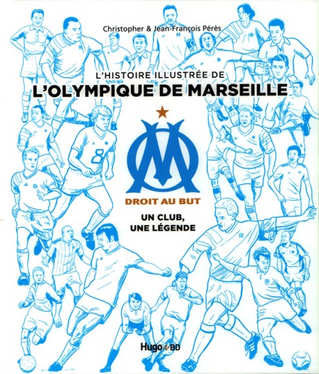 L'histoire illustrée de l'Olympique de Marseille