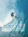 Surf Trip - Voyages et vagues autour du monde