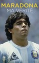Maradona - Ma vérité
