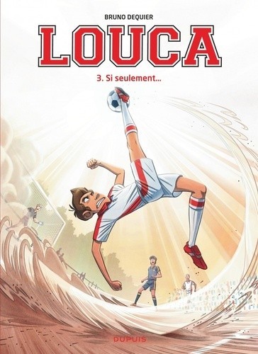 Louca - Tome 3 : Si seulement...